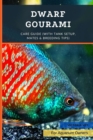 Image for Dwarf Gourami : Care Guide (with Tank Setup, Mates &amp; Breeding Tips)