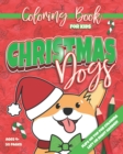 Image for Christmas Dogs : Coloring Book for Kids 50 Designs Ambidextrous Ages 4+