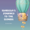 Image for Isabella&#39;s Journey to the Clouds : Help Toddler Sleep Book for Kids