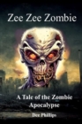 Image for Zee Zee Zombie : A Tale of the Zombie Apocalypse/ Zombie Horror Story About the Undead
