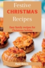 Image for Festive Christmas Recipes : Easy family recipes for Christmas holiday