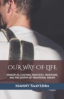 Image for Our Way of Life : Principles, Customs, Practices, Traditions, and Philosophy of Traditional Karate