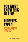 Image for You Must Know This to Live Diabetes Type 1