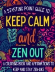 Image for Keep Calm and Zen Out : A coloring book and affirmations to keep and stay zen-like.