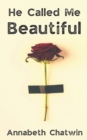 Image for He Called Me Beautiful