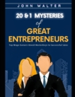 Image for 20 &amp; 1 Mysteries of Great Entrepreneurs
