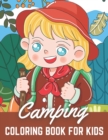 Image for Camping Coloring Book for Kids : Cute Coloring Pages for Kids who Love Camping, Exploring, and Hiking