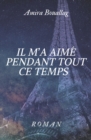 Image for Il m&#39;a Aime Pendant Tout Ce Temps