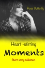 Image for Heart Stirring Moments : Short Story Collection