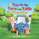 Image for A Day on the Farm with Little Tractor