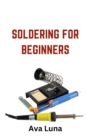 Image for Soldering : Soldering for Beginners