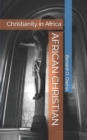 Image for African Christian : Christianity in Africa