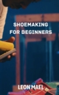 Image for Shoe Making : Shoe Making for Beginners