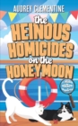 Image for The Heinous Homicides on the Honeymoon