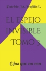 Image for El espejo invisible. Tomo 3 : Ojos que no ven