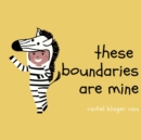 Image for These Boundaries Are Mine