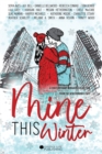Image for Mine This Winter : A Winter Contemporary Romance Anthology