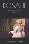 Image for ROSALIE Volume 1 : The peregrinations of youth