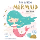 Image for I&#39;m a Little Mermaid and More