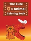 Image for The Cute C&#39;s Animal Coloring Book