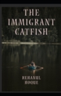Image for The Immigrant Catfish
