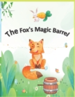 Image for The Fox&#39;s Magic Barrel : Forest theme style cartoon children&#39;s story