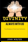 Image for Divinity, Always With Us