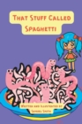 Image for That Stuff Called Spaghetti