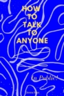Image for How to Talk to Anyone in Public : Effective ways to start a conversation