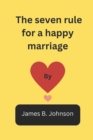 Image for The Seven Rules for a Happy Marriage
