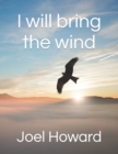 Image for I will bring the wind