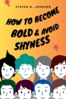 Image for How to Become Bold and Avoid Shyness
