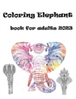 Image for coloring elephant book for adults 2023 : coloring elephant book for adults 2023 pages 26
