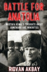 Image for Battle for Anatolia : Mustafa Kemal&#39;s Thoughts about Armenians and Minorities