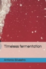 Image for Timeless fermentation