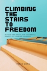 Image for Climbing the Stairs to Freedom