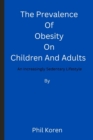 Image for The Prevalence Of Obesity On Children And Adults : An Increasingly Sedentary Lifestyle