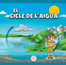 Image for El Cicle de l&#39;Aigua Explicat Per a Nens
