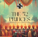 Image for The 52 Princes : The Untold Diwali Story of Bandi Chhor Divas