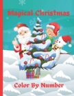 Image for &quot;Magical Christmas Color By Number&quot; Children&#39;s Coloring Book