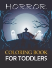 Image for Horror Coloring Book For Toddlers