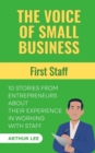 Image for The Voice of Small Business : First Staff