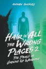 Image for Hair in All the Wrong Places 2 : The Perils of Growing Up Werewolf