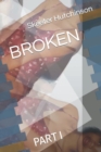 Image for Broken : Part I