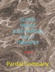 Image for Super Brass Jose Pardal Vol.1 Trumpet