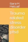 Image for Trauma related stress disorder ptsd