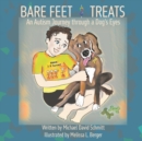 Image for Bare Feet and Treats : An Autism Journey through a Dog&#39;s Eyes