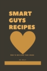 Image for Smart guys recipes : How to win over your crush