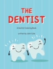 Image for The Dentist : A Dentist Coloring Book
