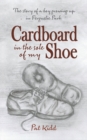 Image for Cardboard In The Sole Of My Shoe